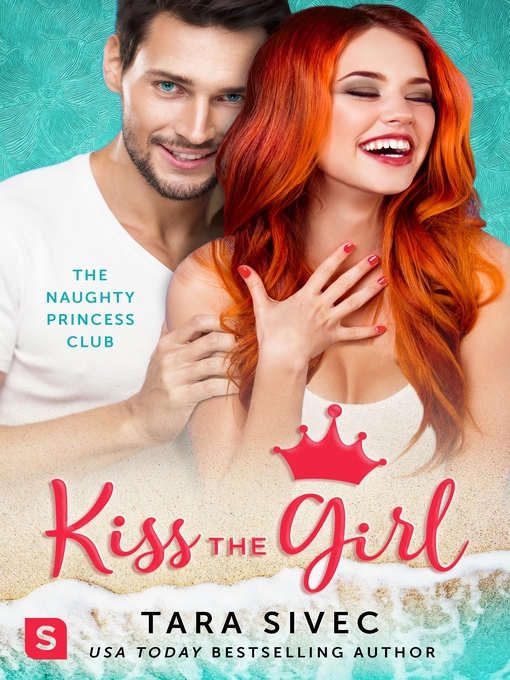 Title details for Kiss the Girl by Tara Sivec - Available